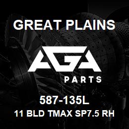 587-135L Great Plains 11 BLD TMAX SP7.5 RH GANG ALT | AGA Parts