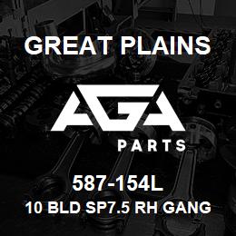 587-154L Great Plains 10 BLD SP7.5 RH GANG | AGA Parts