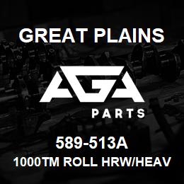 589-513A Great Plains 1000TM ROLL HRW/HEAVY REEL | AGA Parts