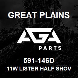 591-146D Great Plains 11W LISTER HALF SHOVEL LH | AGA Parts