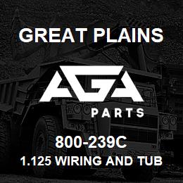 800-239C Great Plains 1.125 WIRING AND TUBE CLIP | AGA Parts