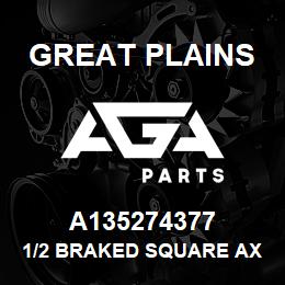 A135274377 Great Plains 1/2 BRAKED SQUARE AXLE 90 TREA | AGA Parts