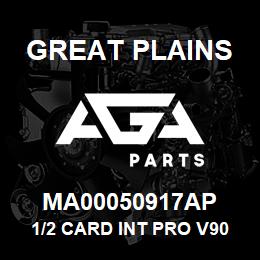 MA00050917AP Great Plains 1/2 CARD INT PRO V90X1010 4Z6 | AGA Parts