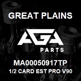 MA00050917TP Great Plains 1/2 CARD EST PRO V90X1010 8Z21 | AGA Parts