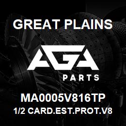 MA0005V816TP Great Plains 1/2 CARD.EST.PROT.V80 C12X560 | AGA Parts