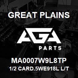 MA0007W9L8TP Great Plains 1/2 CARD.5WE918L L/T PROT. | AGA Parts