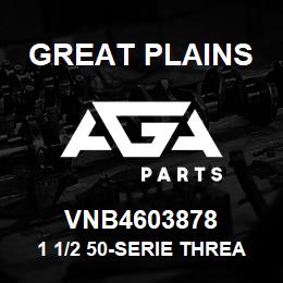 VNB4603878 Great Plains 1 1/2 50-SERIE THREADED FITTI | AGA Parts