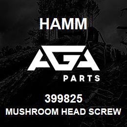 399825 Hamm MUSHROOM HEAD SCREW | AGA Parts