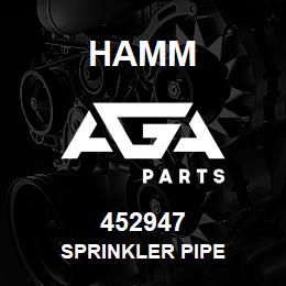 452947 Hamm SPRINKLER PIPE | AGA Parts