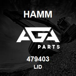 479403 Hamm LID | AGA Parts