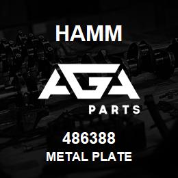 486388 Hamm METAL PLATE | AGA Parts