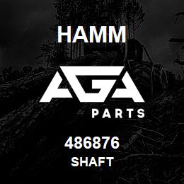 486876 Hamm SHAFT | AGA Parts