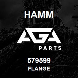 579599 Hamm FLANGE | AGA Parts