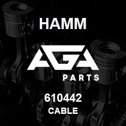 610442 Hamm CABLE | AGA Parts