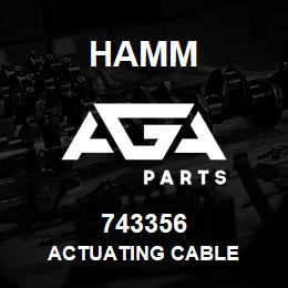 743356 Hamm ACTUATING CABLE | AGA Parts