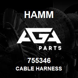 755346 Hamm CABLE HARNESS | AGA Parts