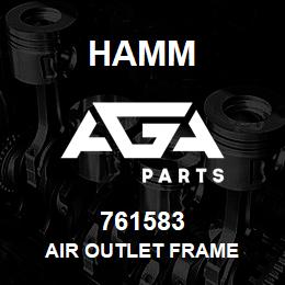 761583 Hamm AIR OUTLET FRAME | AGA Parts