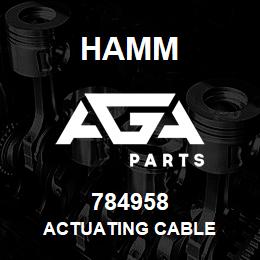 784958 Hamm ACTUATING CABLE | AGA Parts