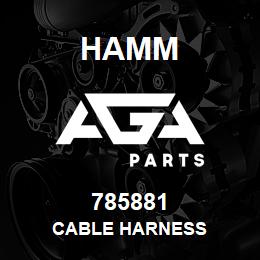 785881 Hamm CABLE HARNESS | AGA Parts