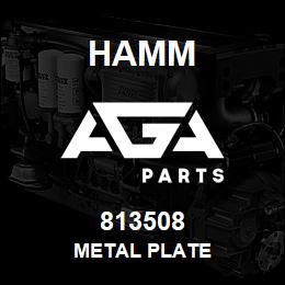 813508 Hamm METAL PLATE | AGA Parts