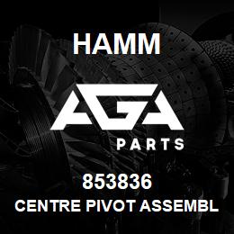 853836 Hamm CENTRE PIVOT ASSEMBLY | AGA Parts