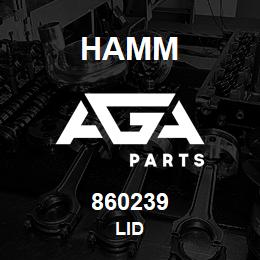 860239 Hamm LID | AGA Parts