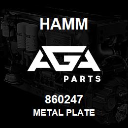 860247 Hamm METAL PLATE | AGA Parts