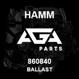 860840 Hamm BALLAST | AGA Parts