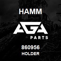 860956 Hamm HOLDER | AGA Parts