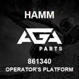 861340 Hamm OPERATOR'S PLATFORM | AGA Parts