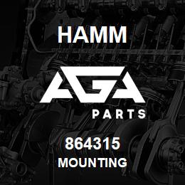 864315 Hamm MOUNTING | AGA Parts