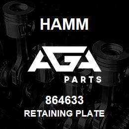 864633 Hamm RETAINING PLATE | AGA Parts