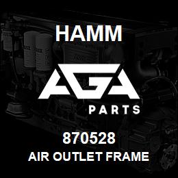 870528 Hamm AIR OUTLET FRAME | AGA Parts