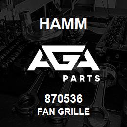 870536 Hamm FAN GRILLE | AGA Parts