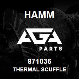 871036 Hamm THERMAL SCUFFLE | AGA Parts