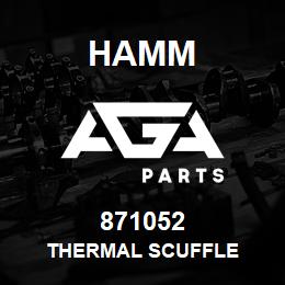 871052 Hamm THERMAL SCUFFLE | AGA Parts