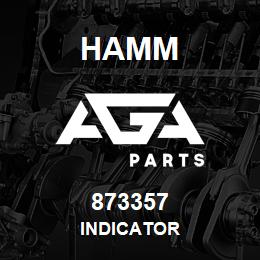 873357 Hamm INDICATOR | AGA Parts