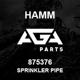 875376 Hamm SPRINKLER PIPE | AGA Parts