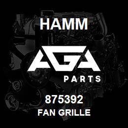 875392 Hamm FAN GRILLE | AGA Parts