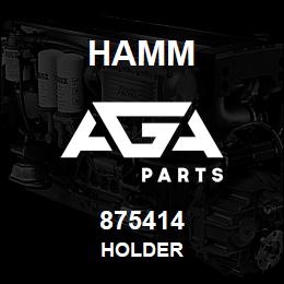 875414 Hamm HOLDER | AGA Parts