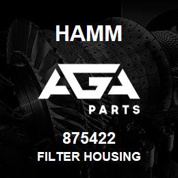 875422 Hamm FILTER HOUSING | AGA Parts