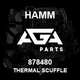 878480 Hamm THERMAL SCUFFLE | AGA Parts