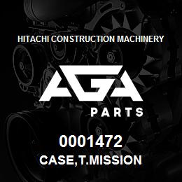 0001472 Hitachi Construction Machinery CASE,T.MISSION | AGA Parts