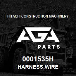 0001535H Hitachi Construction Machinery HARNESS,WIRE | AGA Parts
