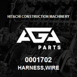 0001702 Hitachi Construction Machinery HARNESS,WIRE | AGA Parts