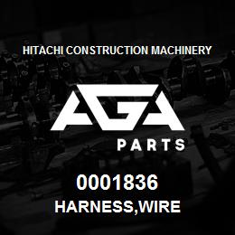 0001836 Hitachi Construction Machinery HARNESS,WIRE | AGA Parts