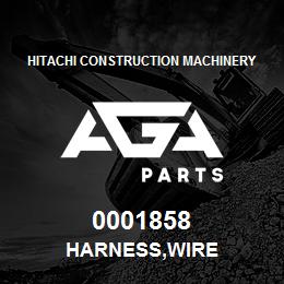 0001858 Hitachi Construction Machinery HARNESS,WIRE | AGA Parts