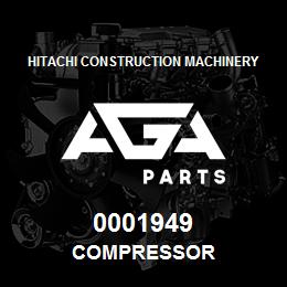 0001949 Hitachi Construction Machinery COMPRESSOR | AGA Parts