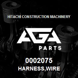 0002075 Hitachi Construction Machinery HARNESS,WIRE | AGA Parts
