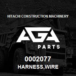 0002077 Hitachi Construction Machinery HARNESS,WIRE | AGA Parts